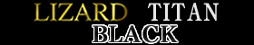 LIZARDTITAN BLACK